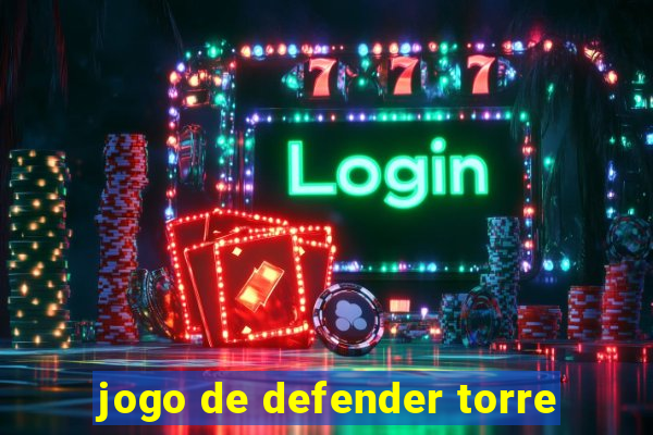 jogo de defender torre